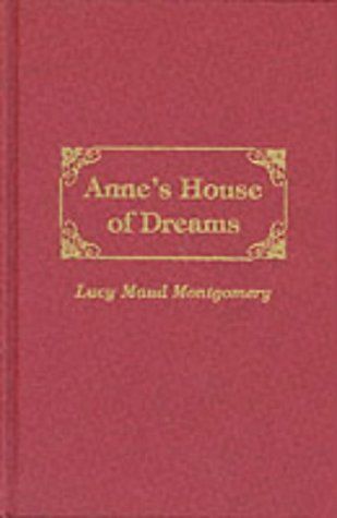 Annes House of Dreams (Anne of Green Gables Novels)