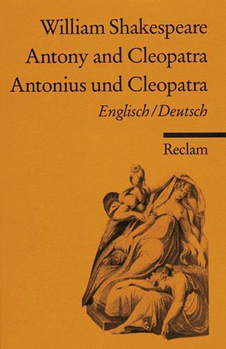 Antonius und Cleopatra / Antony and Cleopatra.