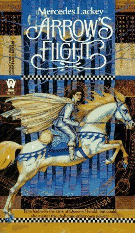 Arrow's Flight (The Heralds of Valdemar, Book 2)