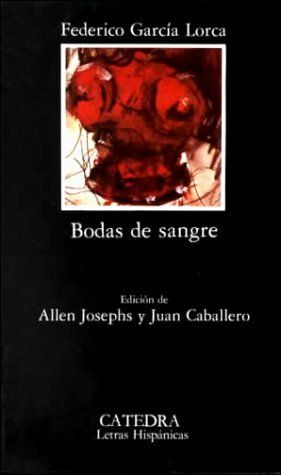 Bodas De Sangre / Blood Wedding (Letras Hispanicas)