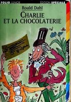 Charlie Et LA Chocolaterie (Collection Folio Junior)