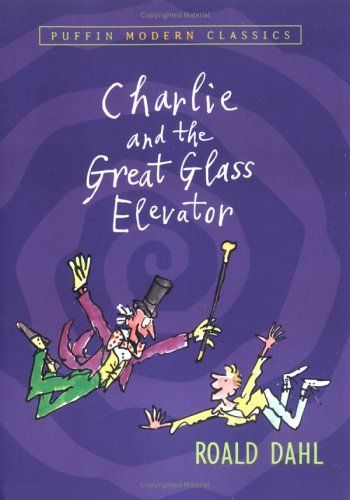 Charlie and the Great Glass Elevator (Puffin Modern Classics)