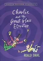 Charlie and the Great Glass Elevator (Puffin Modern Classics)