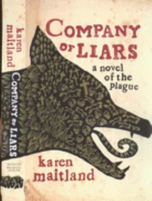 Company Of Liars A Novel Of The Plague