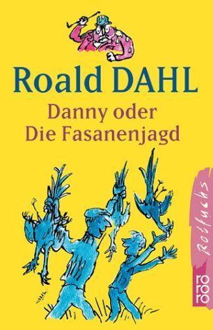 Danny oder Die Fasanenjagd.