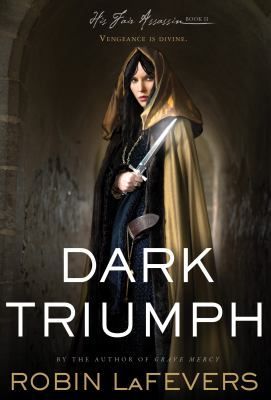 Dark Triumph His Fair Assassin Trilogy