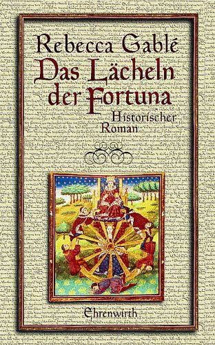 Das Lächeln der Fortuna. Historischer Roman.
