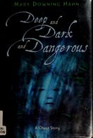 Deep and dark and dangerous