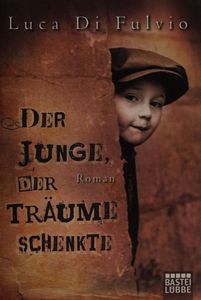 Der Junge, der Träume schenkte
