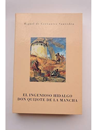 El ingenioso hidalgo Don Quijote de la Mancha