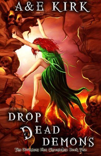 Drop Dead Demons : The Divinicus Nex Chronicles