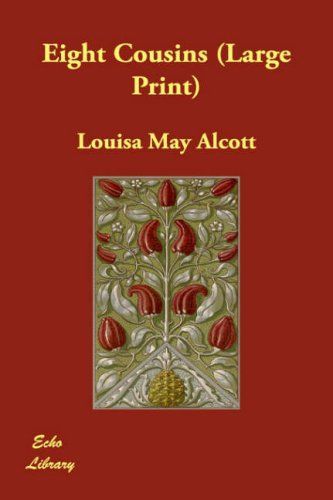 Eight Cousins (Large Print)