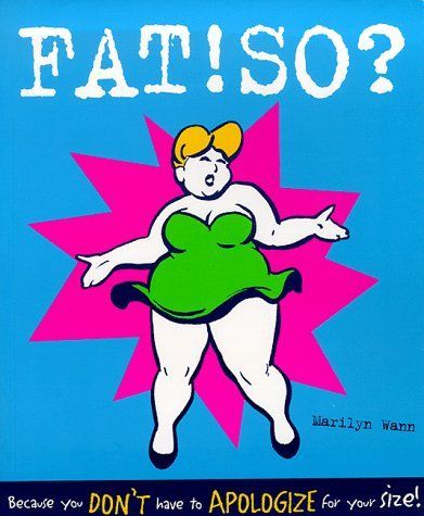 Fat! So?