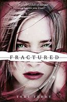 SLATED Trilogy: Fractured: Book 2