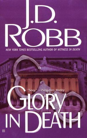 Glory in Death (In Death, Book 2)