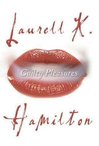 Guilty Pleasures (Anita Blake Vampire Hunter)