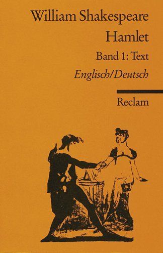 Hamlet 1. Einführung, Text, Übersetzung, Textvarianten. Zweisprachige Ausgabe