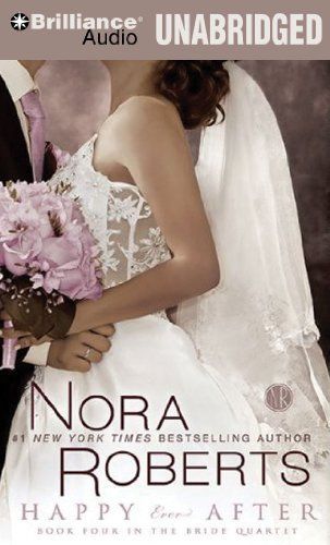 Happy Ever After: Library Edition (Bride (Nora Roberts) Series)