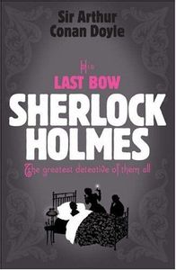 His Last Bow (Sherlock Holmes)