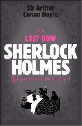 His Last Bow (Sherlock Holmes)