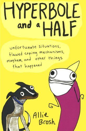 Hyperbole And A Half