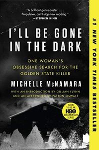I'll Be Gone in the Dark