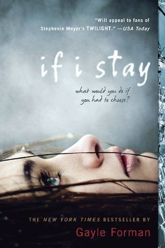 If I Stay (If I Stay #1)