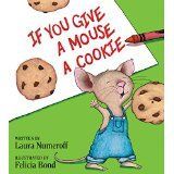 If You Give a Mouse a Cookie