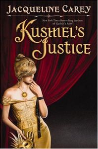 Kushiel's Justice (Kushiel's Legacy)