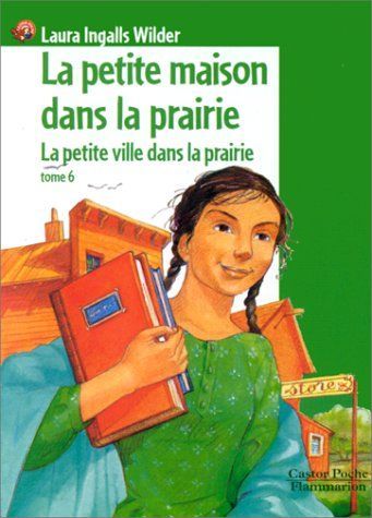 La Petite Maison dans la prairie, tome 6 