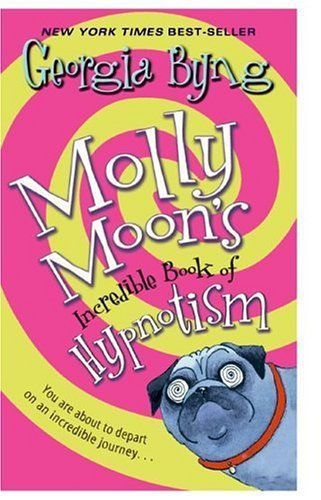 Molly Moon's Incredible Book of Hypnotism