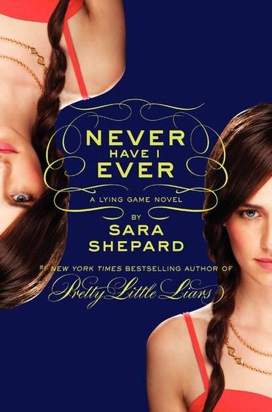 Never Have I Ever (The Lying Game #2)