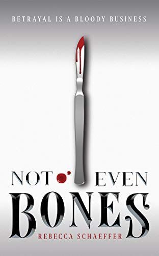 Not Even Bones