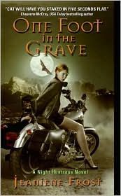 One Foot in the Grave (Night Huntress, Book 2)