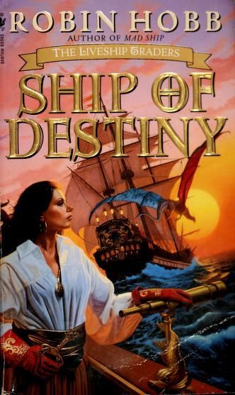 Ship of Destiny (The Liveship Traders, Book 3)