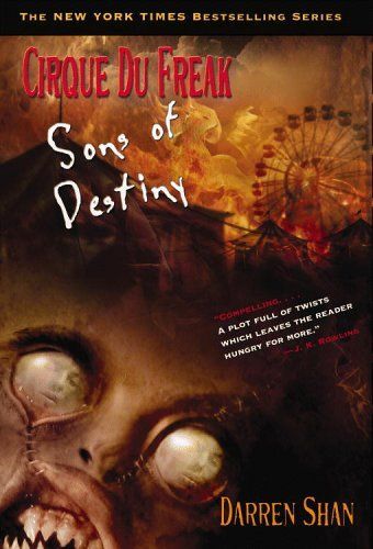 Cirque Du Freak #12: Sons of Destiny: Book 12 in the Saga of Darren Shan