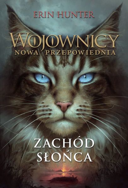 Zachód słońca. Wojownicy. Nowa przepowiednia