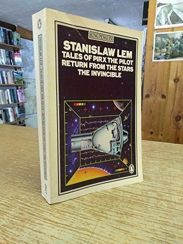 Tales of Pirx the Pilot / Return from the Stars / The Invincible