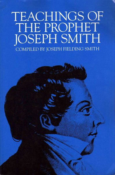 Teachings of the prophet Joseph Smith