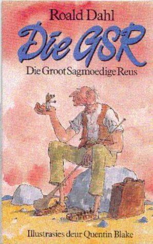 Die GSR - Die Groot Sagmoedige Reus