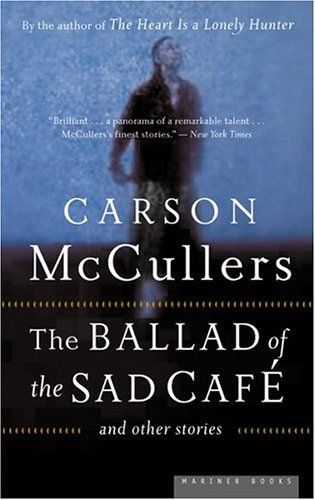 The ballad of the sad café and other stories
