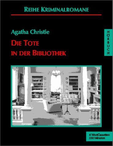 Die Tote in der Bibliothek. 4 Cassetten.