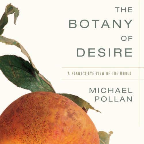 The Botany of Desire