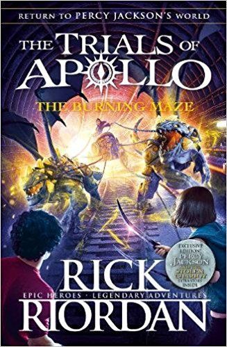 The Burning Maze (The Trials of Apollo, Book 3)