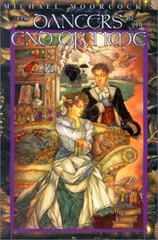 The Dancers At The End Of Time (Eternal Champion Series, Vol. 10)