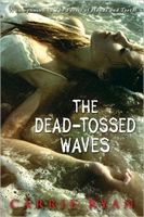 The dead-tossed waves