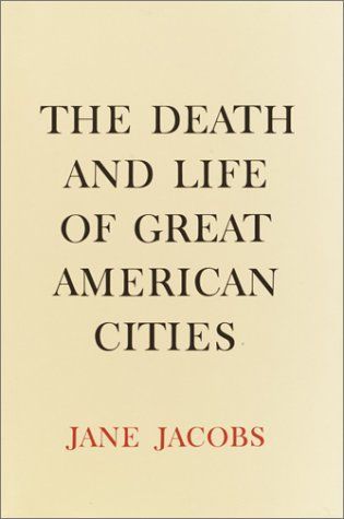 The Death and Life of Great American Cities