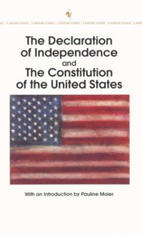 The Declaration of Independence and the Constitution of the United States