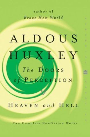 The Doors of Perception and Heaven and Hell (Perennial Classics)