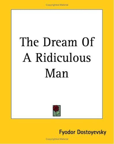 The Dream Of A Ridiculous Man